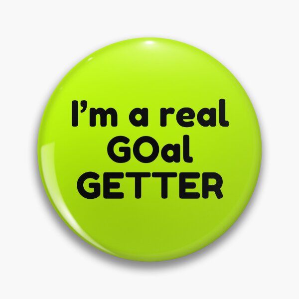 Item preview, I’m a real GOal Getter designed and sold by smdgallery.