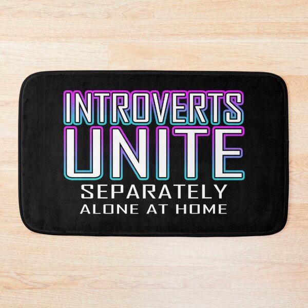 Item preview, Introverts Unit Separately Alone At Home designed and sold by Shawnsonartshop.