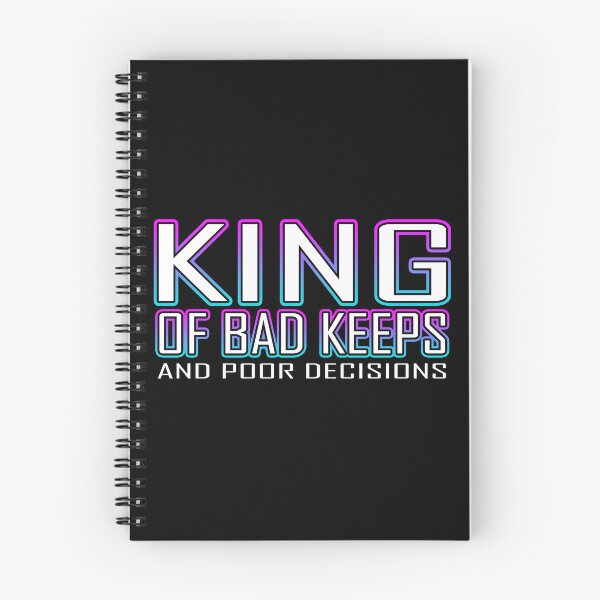 Item preview, King Of Bad Keeps And Poor Decisions designed and sold by Shawnsonartshop.