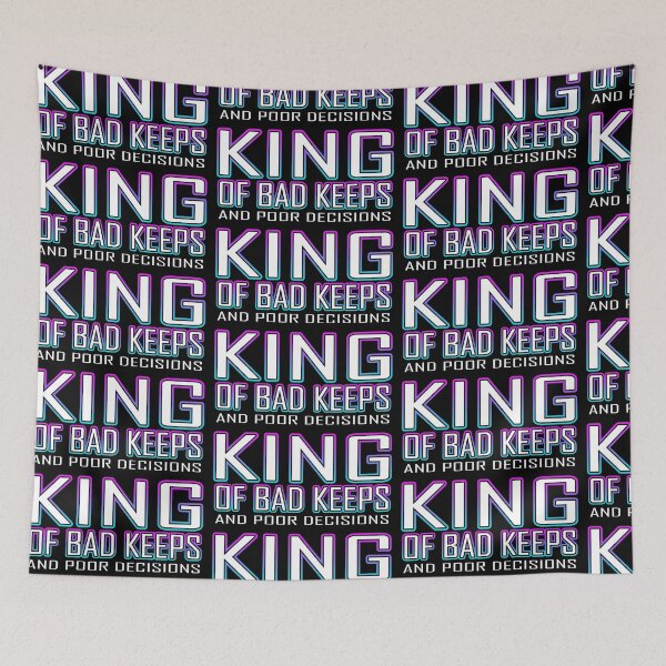 Item preview, King Of Bad Keeps And Poor Decisions designed and sold by Shawnsonartshop.
