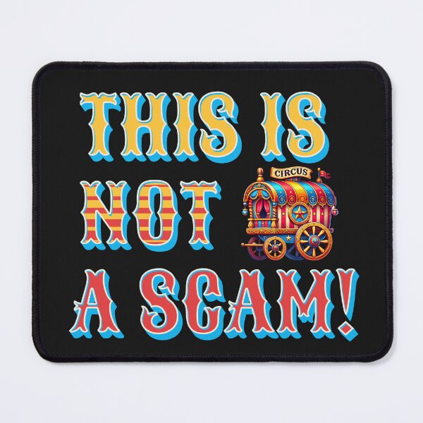 Item preview, This Is Not a Scam!" Circus-Inspired Design - Bold and Quirky designed and sold by SportyAndArtful.