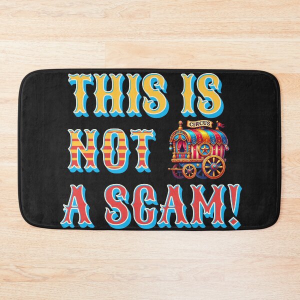 Item preview, This Is Not a Scam!" Circus-Inspired Design - Bold and Quirky designed and sold by SportyAndArtful.