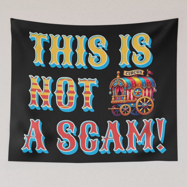 Item preview, This Is Not a Scam!" Circus-Inspired Design - Bold and Quirky designed and sold by SportyAndArtful.