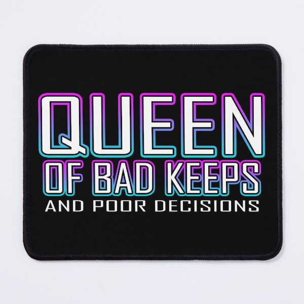 Item preview, Queen Of Bad Keeps And Poor Decisions designed and sold by Shawnsonartshop.