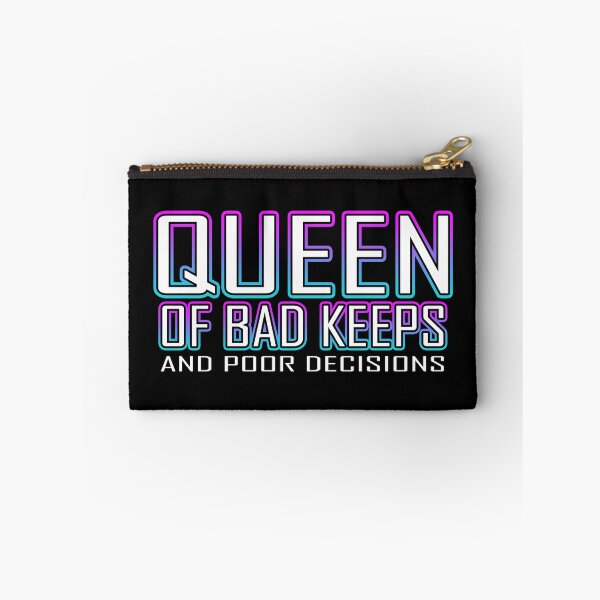 Item preview, Queen Of Bad Keeps And Poor Decisions designed and sold by Shawnsonartshop.