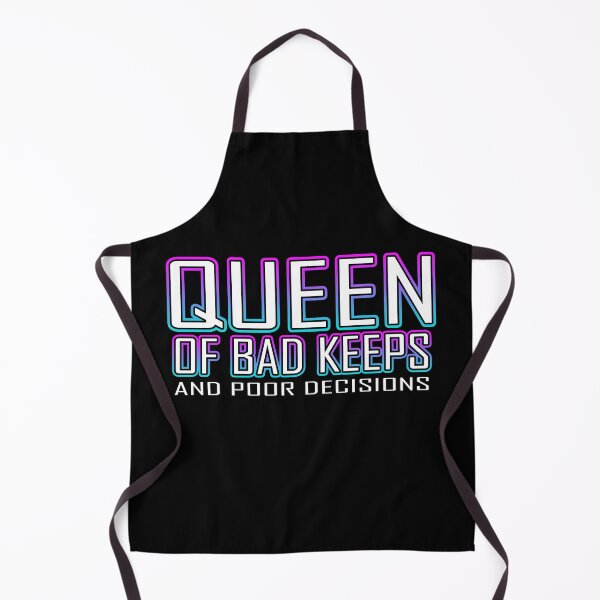Item preview, Queen Of Bad Keeps And Poor Decisions designed and sold by Shawnsonartshop.