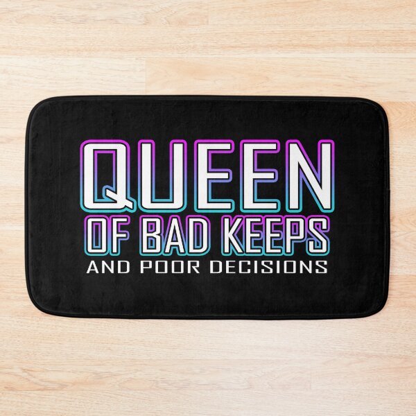 Item preview, Queen Of Bad Keeps And Poor Decisions designed and sold by Shawnsonartshop.