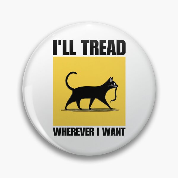 Item preview, I'll Tread Wherever I Want designed and sold by wildvibe.