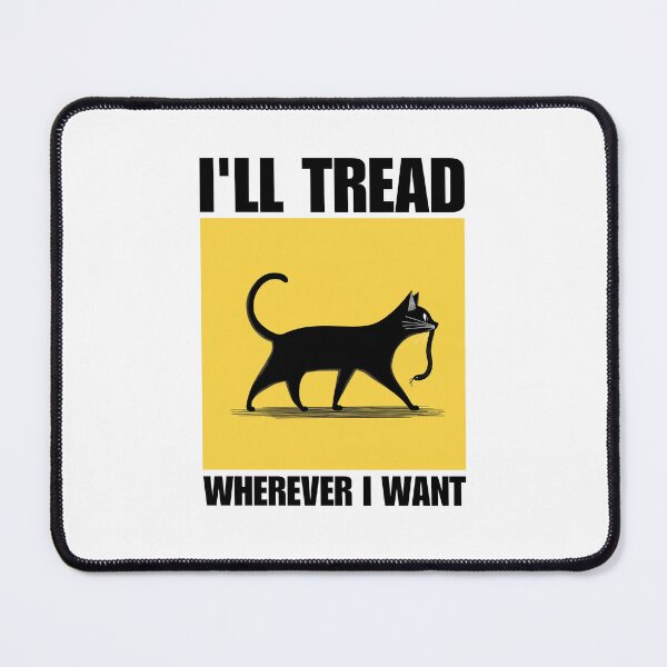 Item preview, I'll Tread Wherever I Want designed and sold by wildvibe.