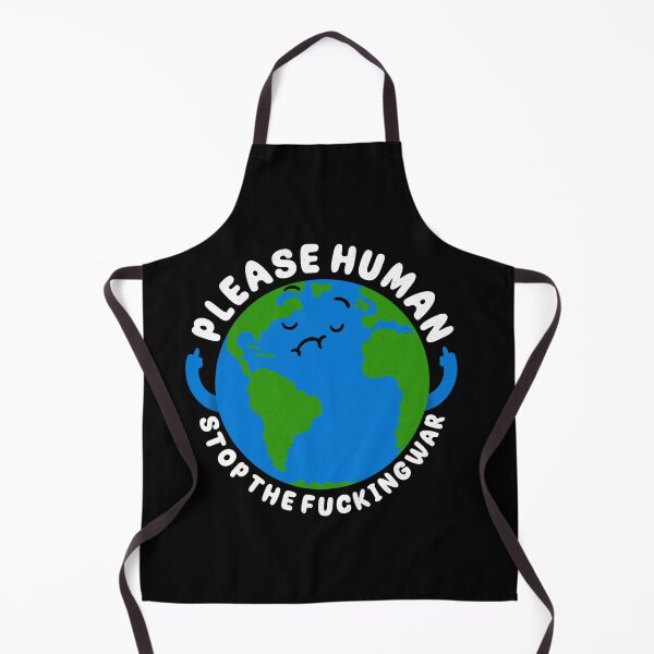 Item preview, Please Human Stop The Fucking War designed and sold by Artthree.