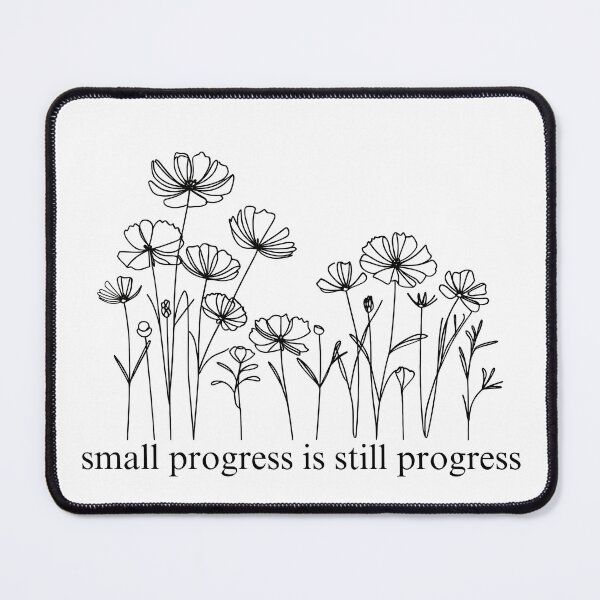 Item preview, small progress is still progress floral designed and sold by amyshira7.