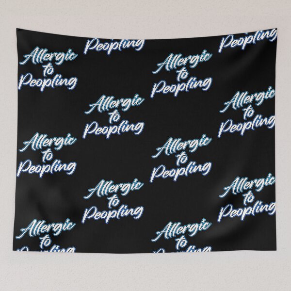 Item preview, Allergic to Peopling designed and sold by Shawnsonartshop.