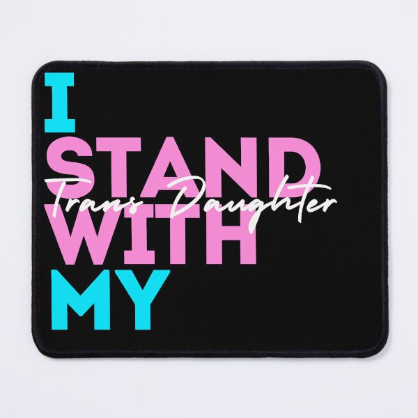 Item preview, I Stand With My Trans Daughter designed and sold by Kiwis-Colors.