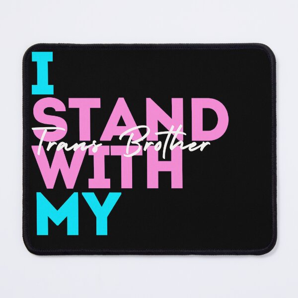 Item preview, I Stand With My Trans Brother designed and sold by Kiwis-Colors.