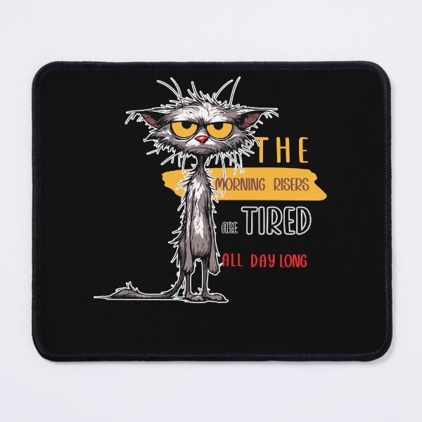 Item preview, the morning risers are tired all day long    designed and sold by KolbaVison.