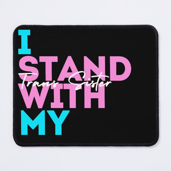 Item preview, I Stand With My Trans Sister designed and sold by Kiwis-Colors.