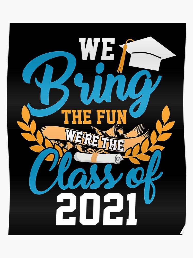 we bring the fun class of 2021 poster fun posters