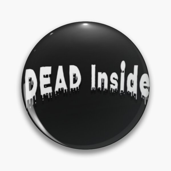 Item preview, Dead Inside!!! designed and sold by HouseofMinion.