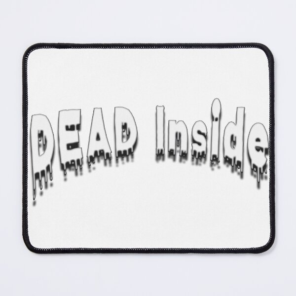 Item preview, Dead Inside!!! designed and sold by HouseofMinion.