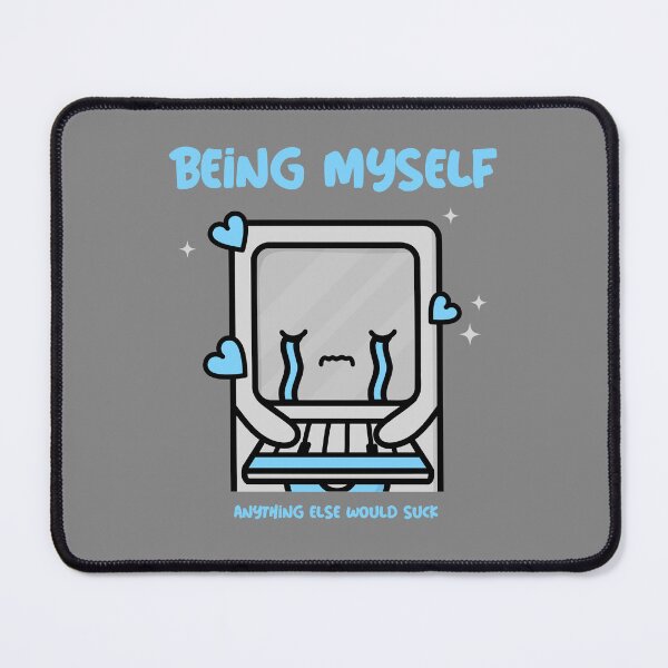 Item preview, Being Myself Anything Else Would Suck (version5) designed and sold by AldenTees.