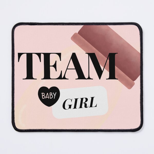 Item preview, Team Baby Girl designed and sold by rainyfc87.