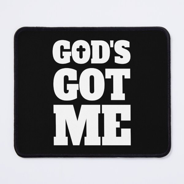 Item preview, God's Got Me! White And Black Christian Gods Got You designed and sold by PMCreative.