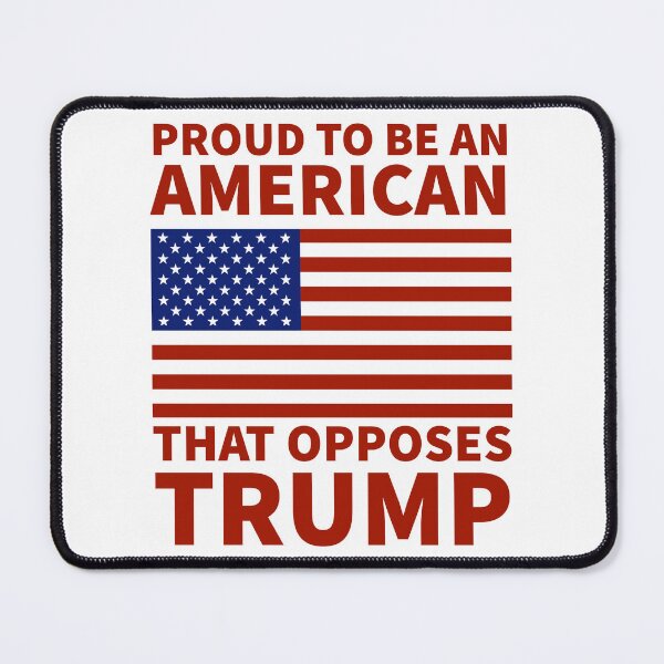 Item preview, Proud to be an American that opposes Trump designed and sold by Rachel the Artist .