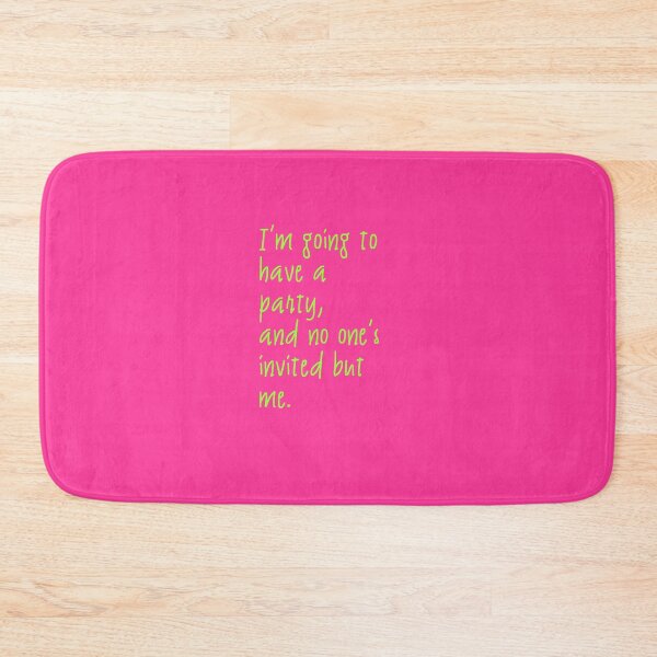 Item preview, I'm going to have a party and no one's invited but me designed and sold by Logo-A-GoGo.