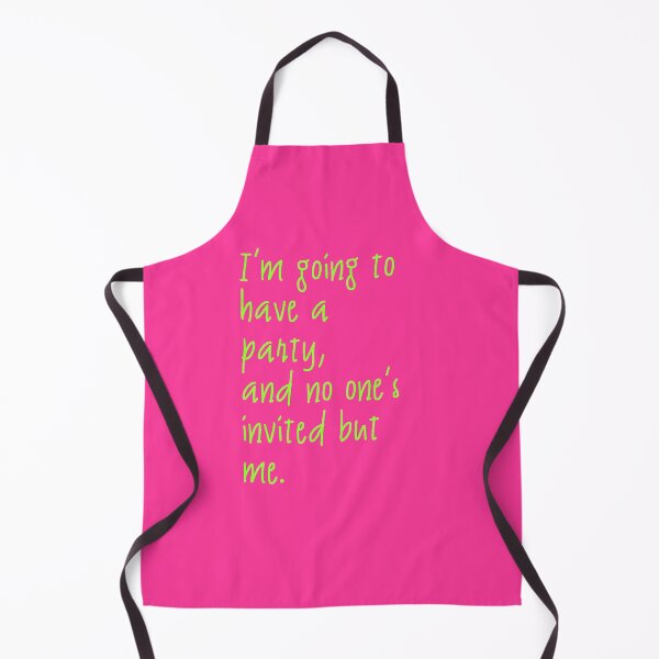 Item preview, I'm going to have a party and no one's invited but me designed and sold by Logo-A-GoGo.