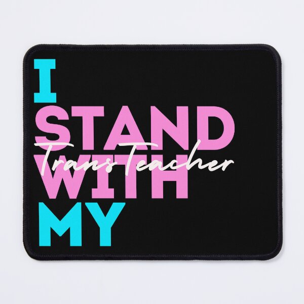 Item preview, I Stand With My Trans Teacher designed and sold by Kiwis-Colors.