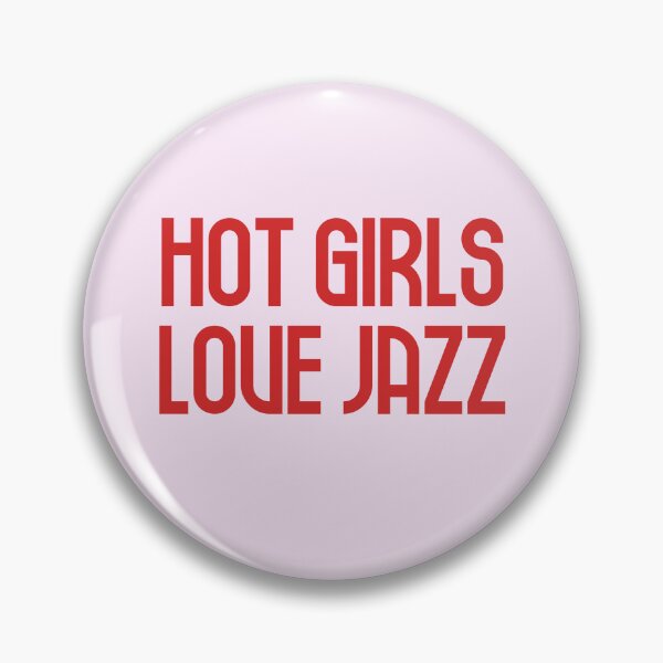 Item preview, Hot Girls Love Jazz - Red Bold Text designed and sold by Chubuter.