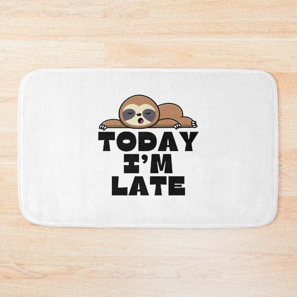 Item preview, Today I'm Late - Be Late For Something Day designed and sold by wildvibe.