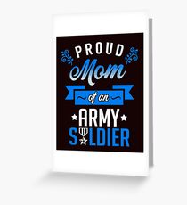 Proud Mom of an Army Soldier Greeting Card