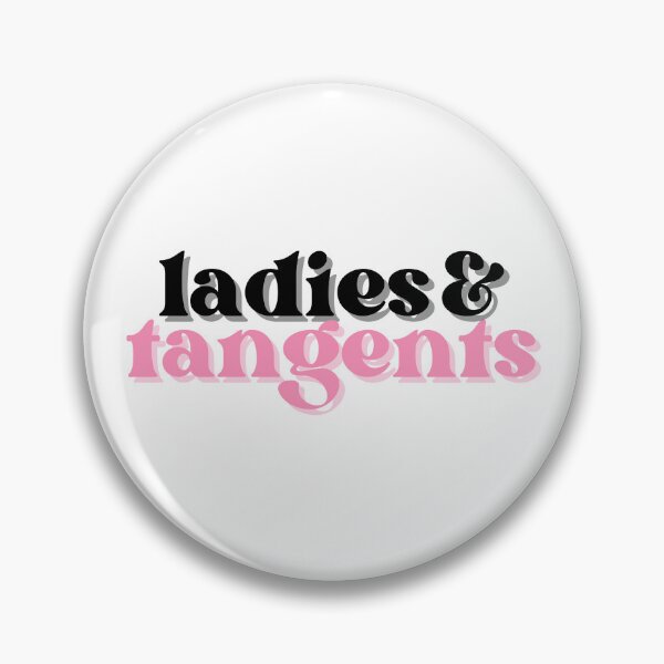 Item preview, Ladies and Tangents Podcast designed and sold by LMthedream.