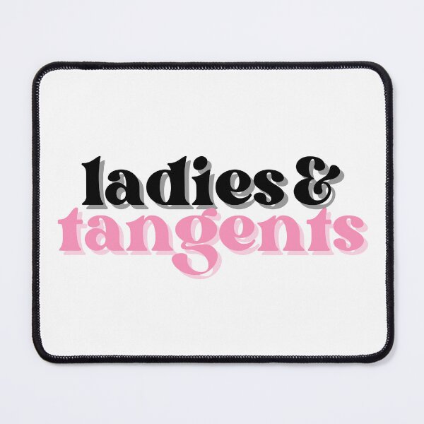Item preview, Ladies and Tangents Podcast designed and sold by LMthedream.