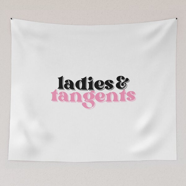 Item preview, Ladies and Tangents Podcast designed and sold by LMthedream.