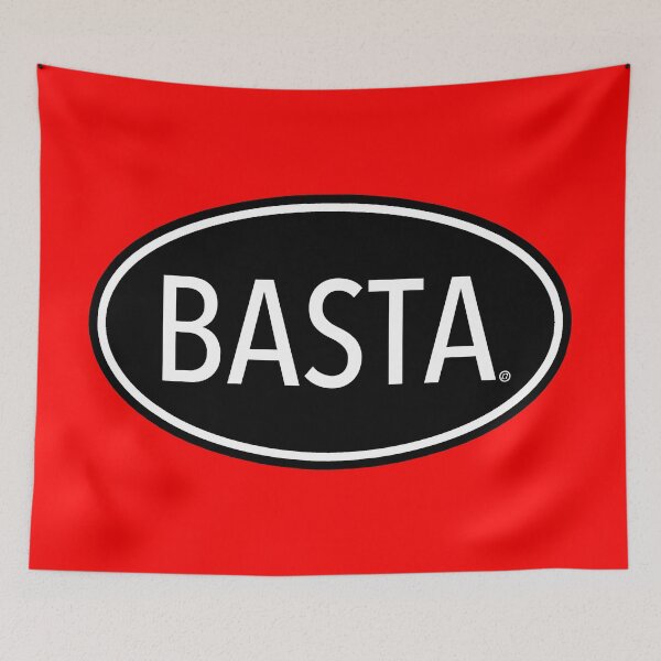 Item preview, BASTA - That's Enough designed and sold by Thelittlelord.