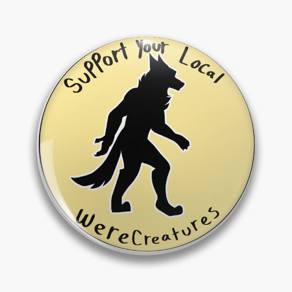 Item preview, Support Your Local Werecreatures designed and sold by LycanthropeArt.