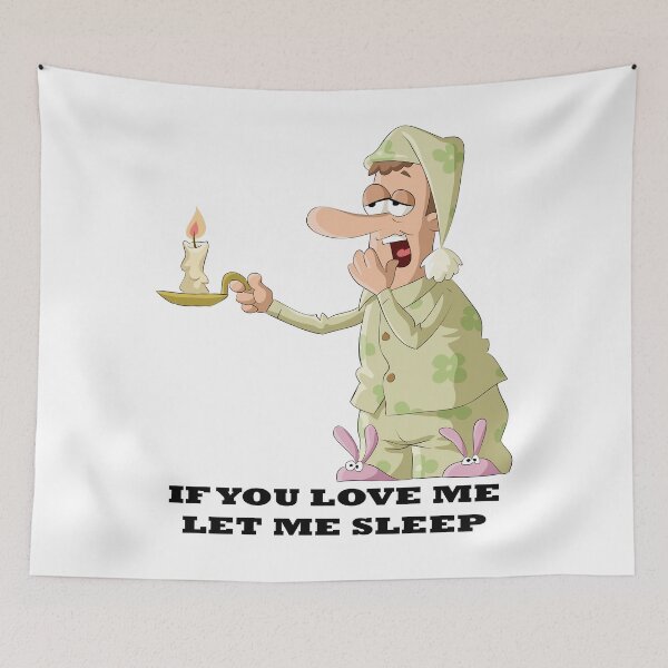 Item preview, If You Love Me Let Me Sleep designed and sold by Divine Ease.