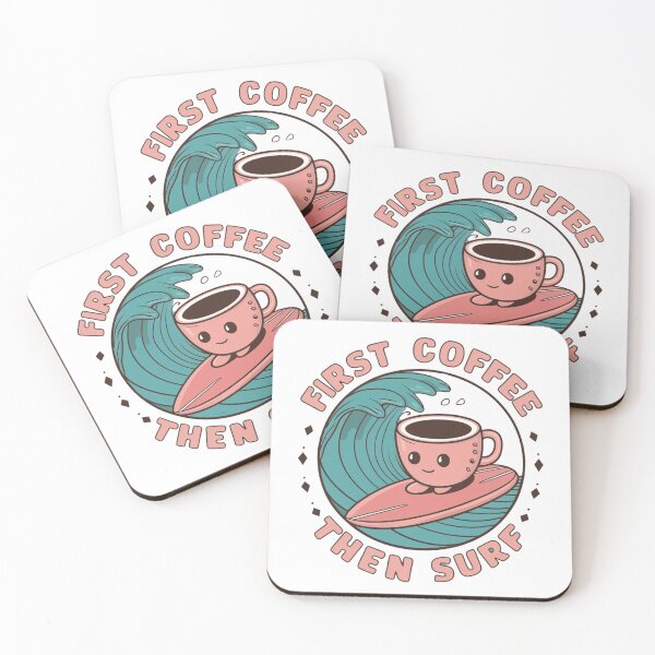 Item preview, First Coffee then Surf. Surfing apparel designed and sold by SixElements.