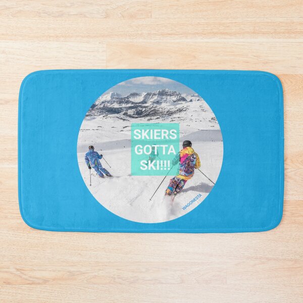 Item preview, Gotta - Skiers Gotta Ski by Wagonesta  designed and sold by Wagonesta.