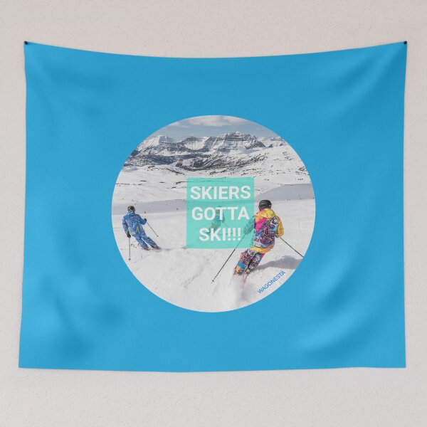 Item preview, Gotta - Skiers Gotta Ski by Wagonesta  designed and sold by Wagonesta.