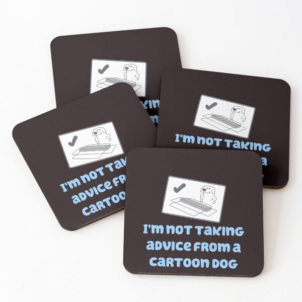 Item preview, I'm Not Taking Advice From a Cartoon Dog designed and sold by murfer.