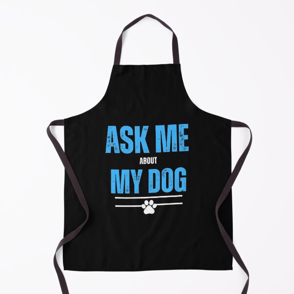 Item preview, Ask me about my dog blue text funny designed and sold by SZPdezigns.