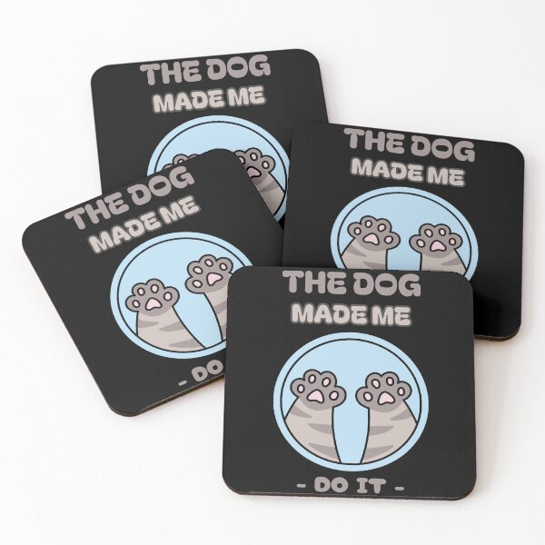 Item preview, The Dog Made Me Do It designed and sold by NuttySqueaky.