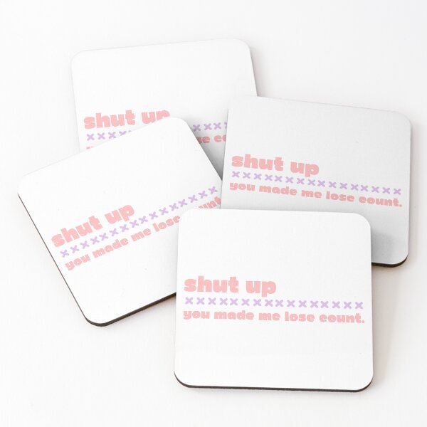 Item preview, Shut Up You Made Me Lose Count designed and sold by overcastgoods.