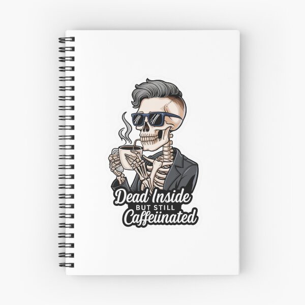 Item preview, Dead Inside But Still Caffeinated designed and sold by Peter Stawicki.