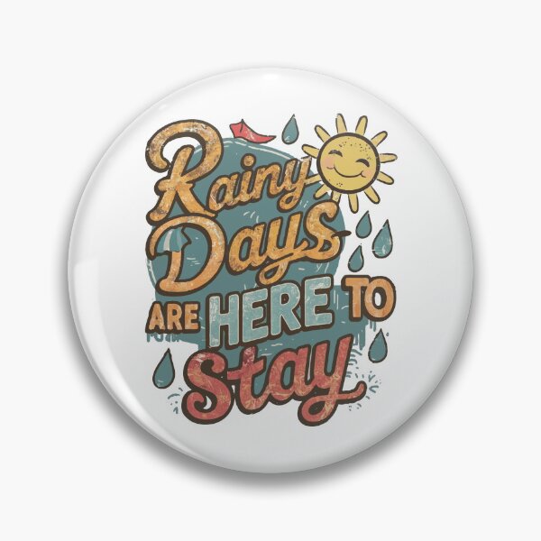 Item preview, Rainy Days Are Here To Stay designed and sold by Thoss1111.