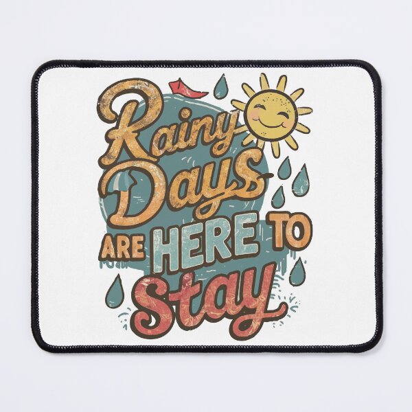 Item preview, Rainy Days Are Here To Stay designed and sold by Thoss1111.