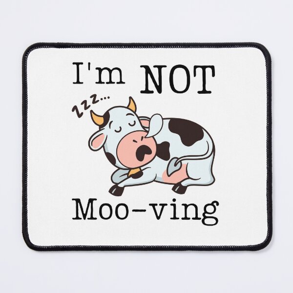 Item preview, I'm Not Moo-ving designed and sold by Ortegan90.